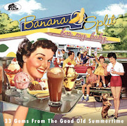 Various Artists: Banana Split For My Baby – 33 Gems From The Good Old Summertime