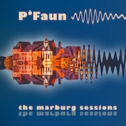 P'Faun: The Marburg Sessions