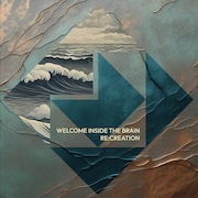 Welcome Inside The Brain: Re:Creation